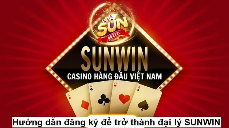 Đại Lý Sunwin Là Gì? Tóm Tắt Các Tiêu Chuẩn Để Làm Đại Lý 2 4 bước đăng kí trở thành đại lí tại Sunwin