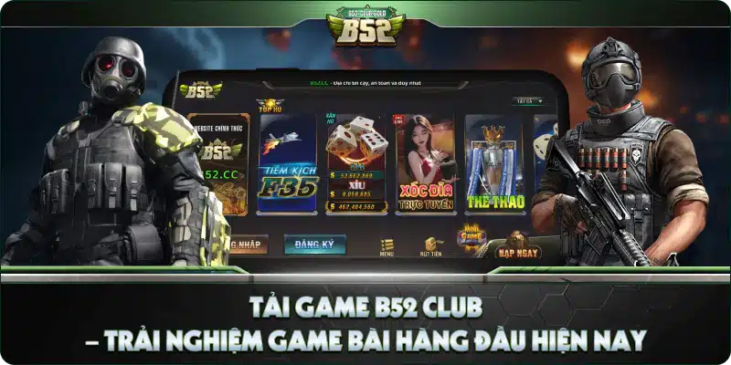 Khám phá cổng game bài uy tín B52CLUB, bảo mật, rút tiền nhanh 2025 3 Game bài uy tín B52CLUB
